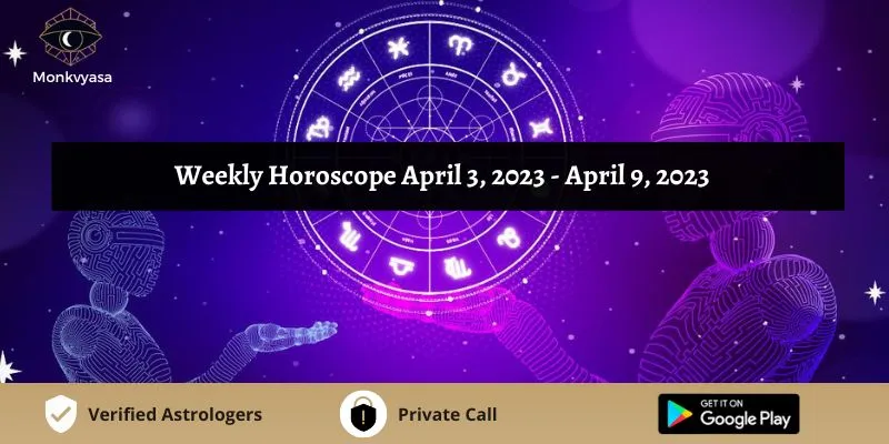 https://www.monkvyasa.com/public/assets/monk-vyasa/img/Weekly Horoscope April 3 to 9 2023.webp